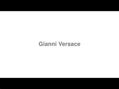 pronounce gianni versace